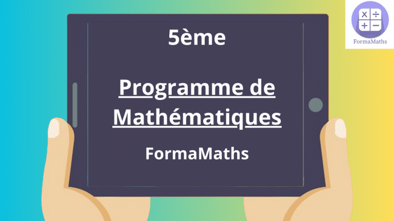 Le programme de mathématiques en 5ème avec FormaMaths.